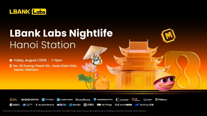  LBank Labs将于8月1日在河内举办Web3主题社交活动